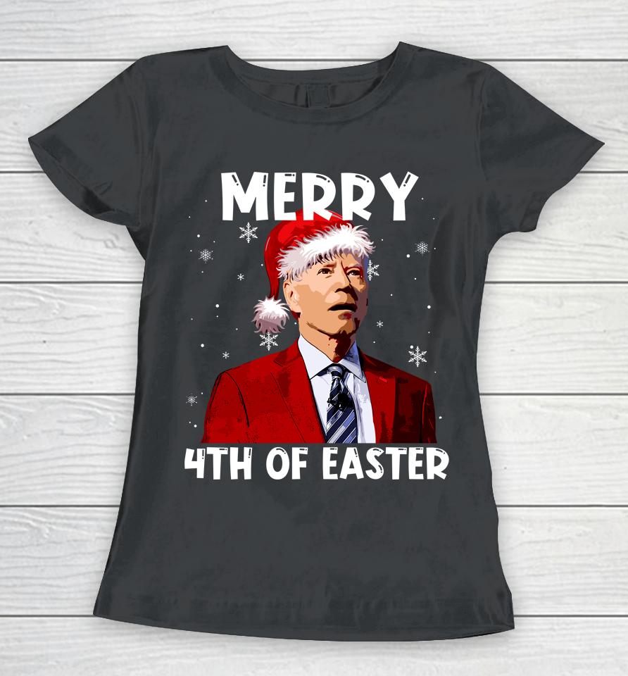 Joe Biden Santa Hat Merry 4Th Of Easter Christmas Funny Women T-Shirt