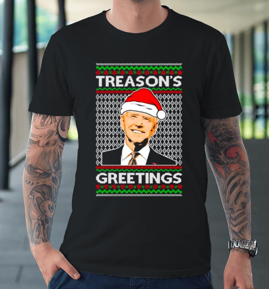 Joe Biden Santa Treason’s Greetings Ugly Christmas Premium T-Shirt