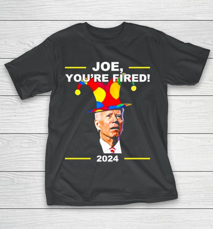 Joe Biden You’re Fired April Fools Day T-Shirt