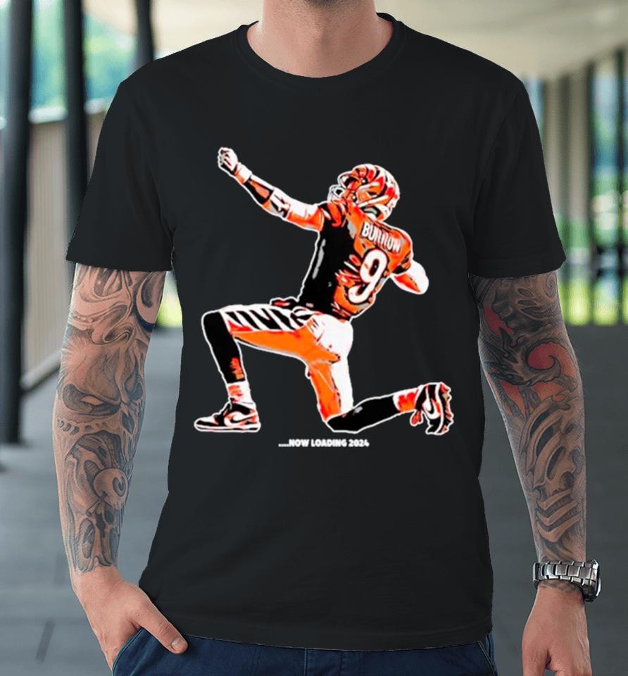 Joe Burrow 9 Cincinnati Bengals Now Loading 2024 Premium T-Shirt