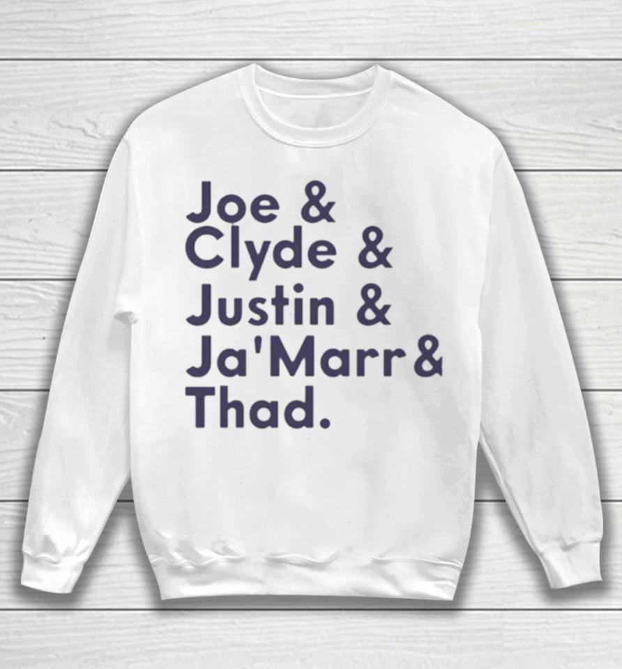 Joe &Amp; Clyde &Amp; Justin &Amp; Ja’marr &Amp; Thad Sweatshirt