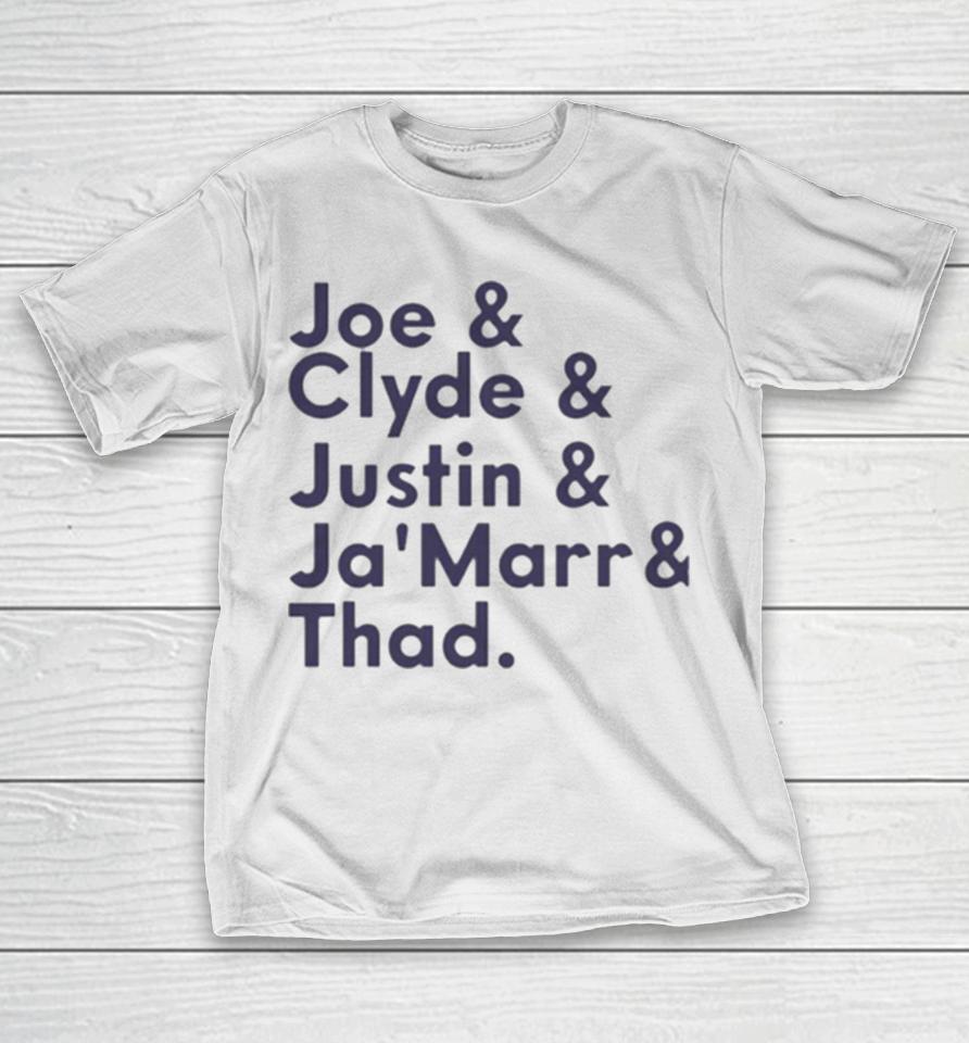 Joe &Amp; Clyde &Amp; Justin &Amp; Ja’marr &Amp; Thad T-Shirt