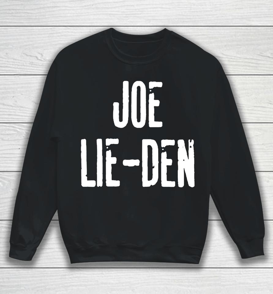 Joe Lie-Den Irishpeachdesigns Sweatshirt