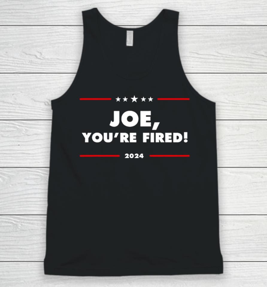 Joe You’re Fired Anti Biden Election 2024 Unisex Tank Top