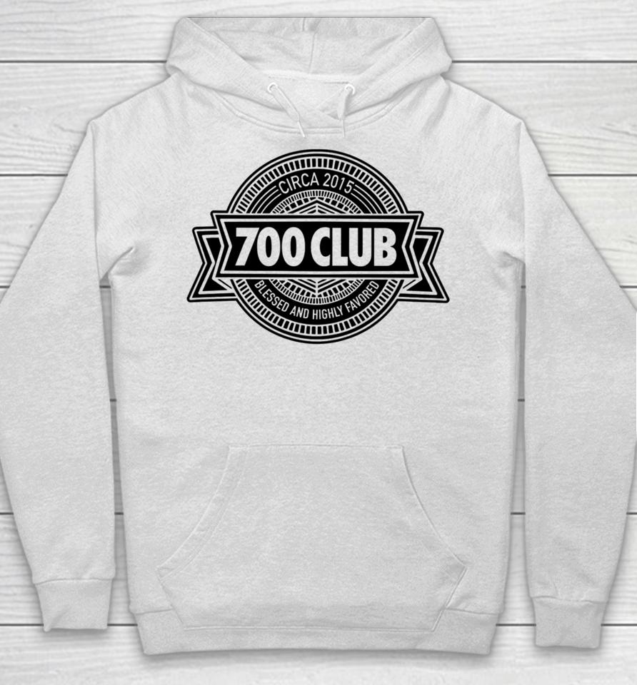 Joebudden 700 Club Circa 2015 Blessed And Highly Favored Hoodie