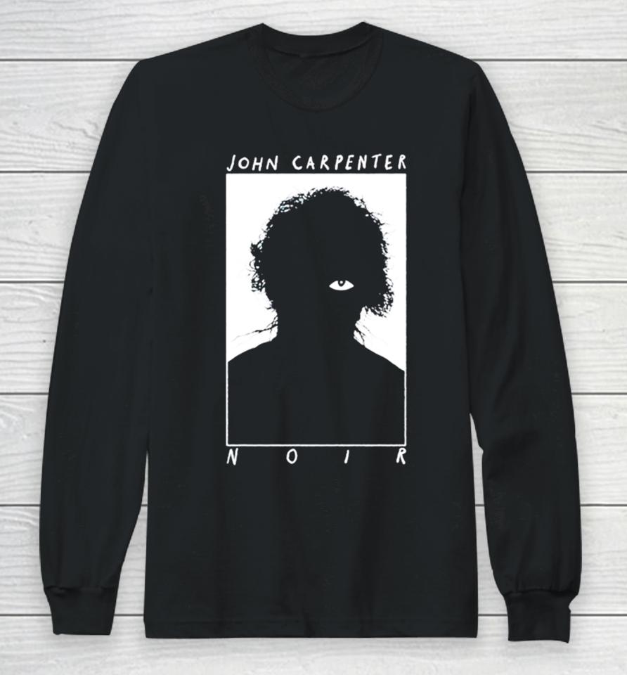 John Carpenter Noir Evil Eye Long Sleeve T-Shirt