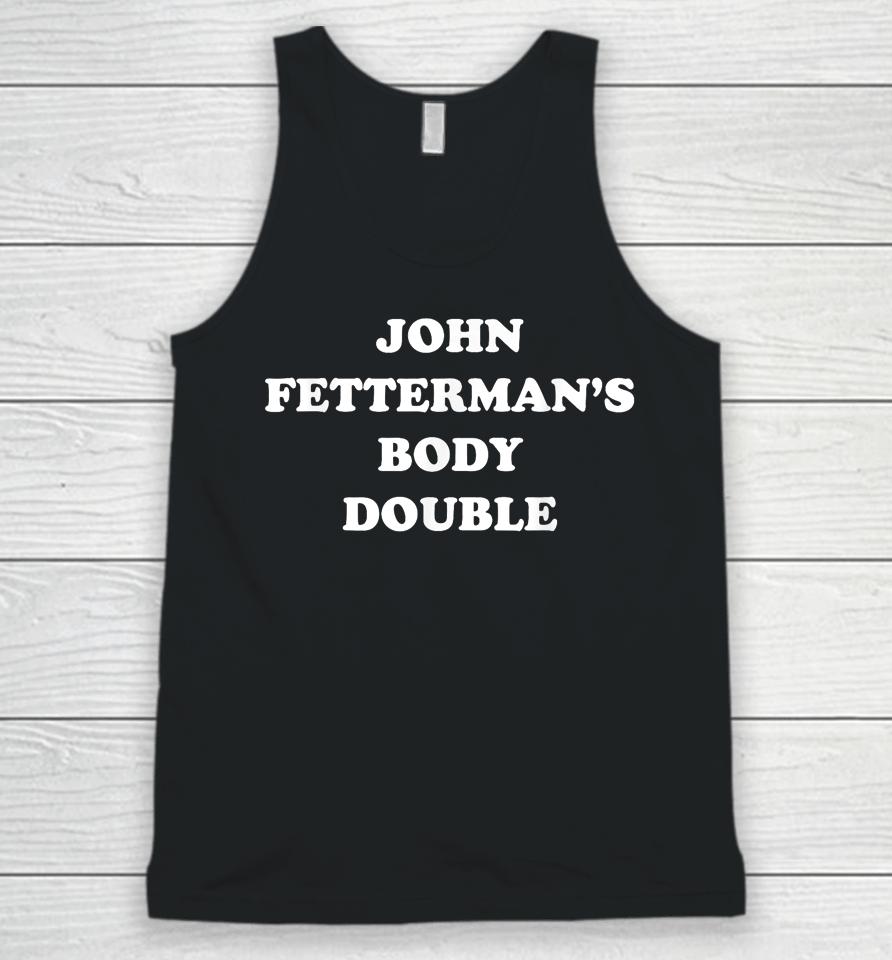 John Fetterman Body Double Unisex Tank Top