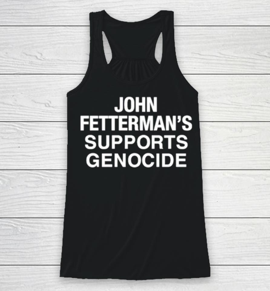 John Fetterman’s Supports Genocide Racerback Tank