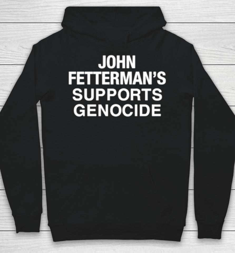 John Fetterman’s Supports Genocide Hoodie