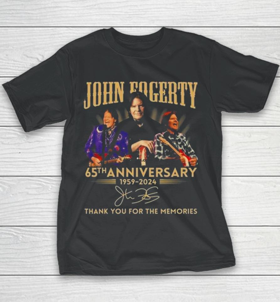 John Fogerty 65Th Anniversary 1959 – 2024 Thank You For The Memories Signature Youth T-Shirt