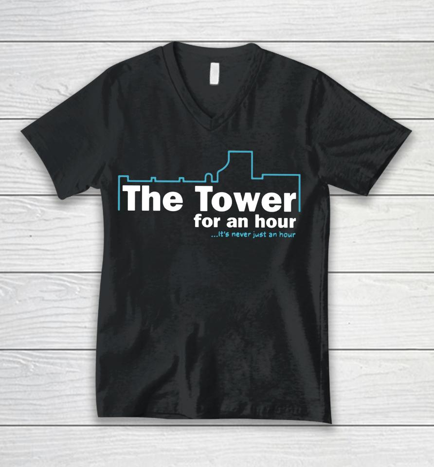 John Hannah The Tower For An Hour It's Never Just An Hour Unisex V-Neck T-Shirt