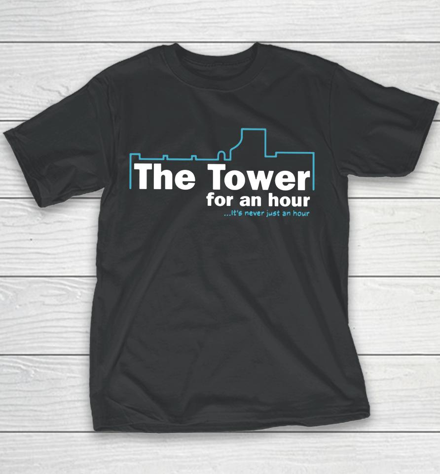 John Hannah The Tower For An Hour It's Never Just An Hour Youth T-Shirt