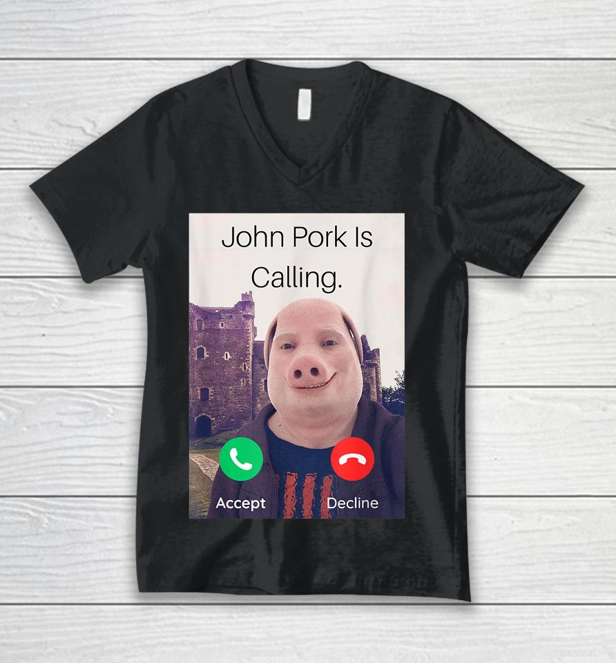 John Pork Is Calling Answer Call Phone Unisex V-Neck T-Shirt