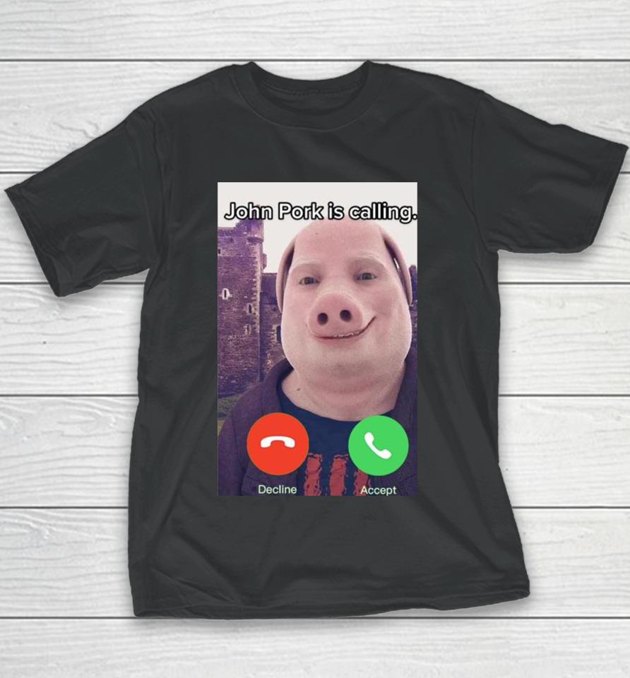 John Pork Is Calling Funny Answer Call Phone Youth T-Shirt