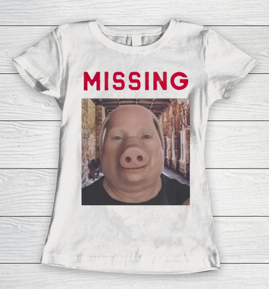 John Pork Missing Women T-Shirt