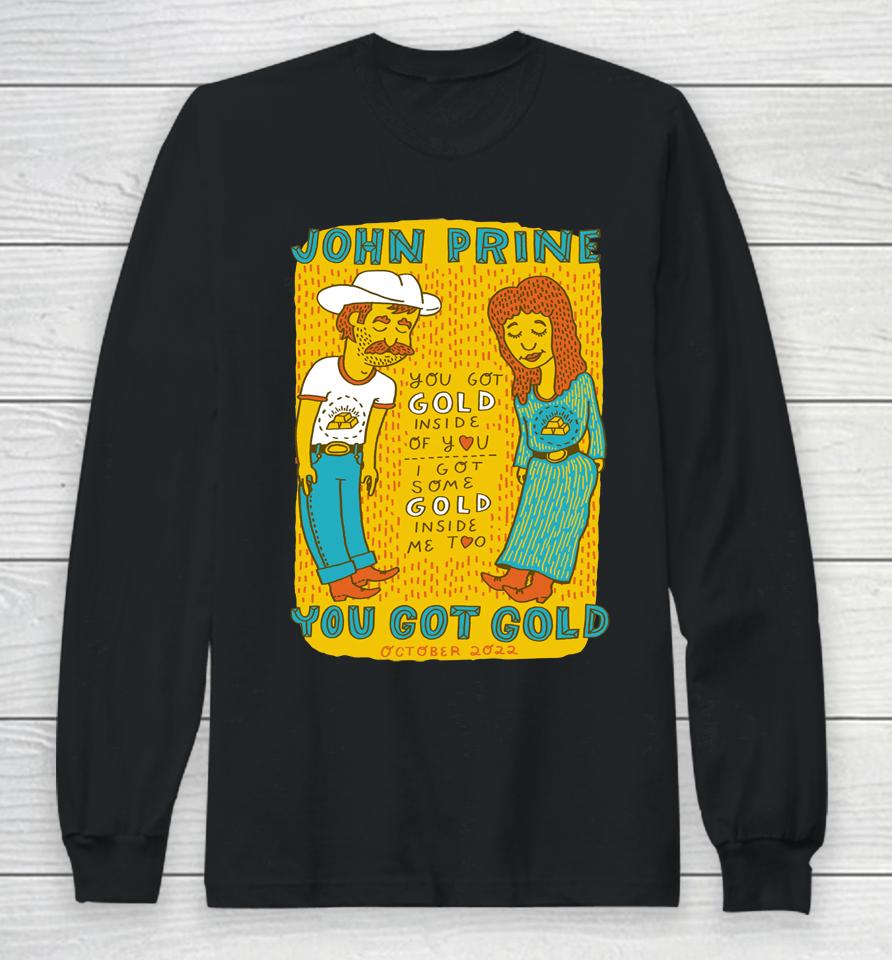 John Prine You Got Gold Long Sleeve T-Shirt