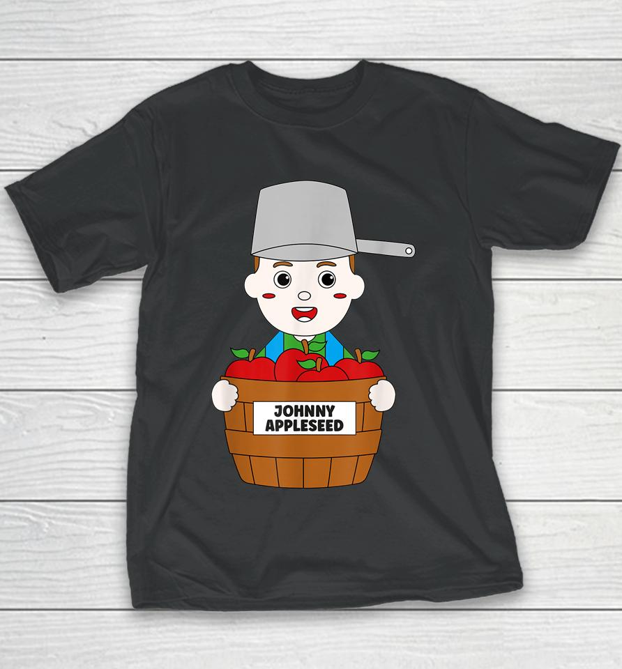 Johnny Appleseed Day Apple 26 September Tree Farmer Orchard Youth T-Shirt