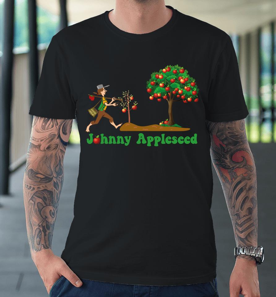 Johnny Appleseed Sept 26 Celebrate Legends Premium T-Shirt