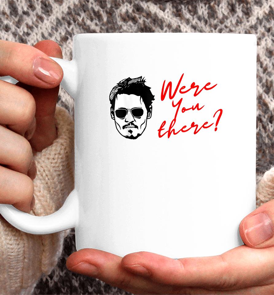 Johnny Depp Were You There Coffee Mug