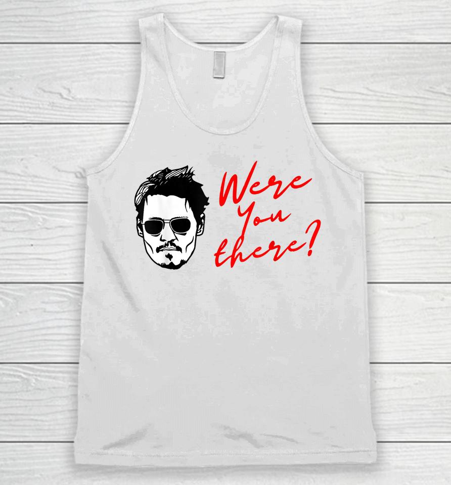 Johnny Depp Were You There Unisex Tank Top