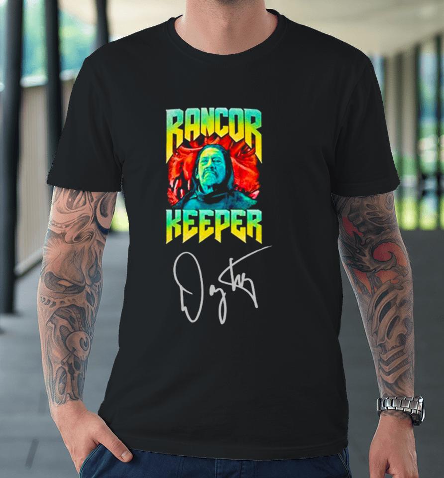 Join Trejo’s Rancor Keeper Premium T-Shirt