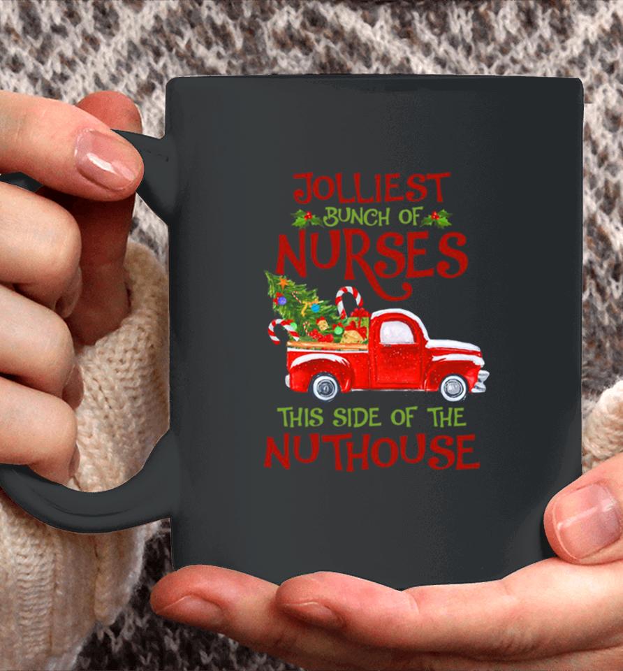 Jolliest Bunch Of Nurses This Side Christmas Coffee Mug