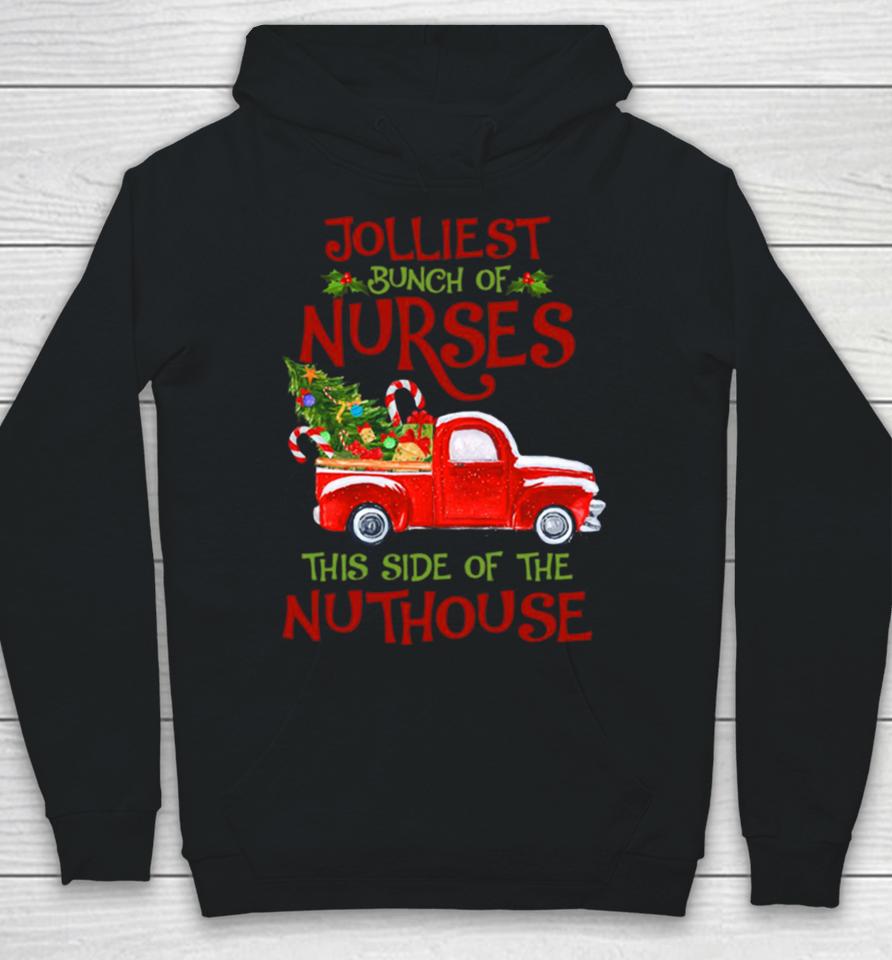 Jolliest Bunch Of Nurses This Side Christmas Hoodie