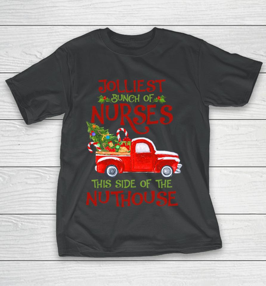 Jolliest Bunch Of Nurses This Side Christmas T-Shirt
