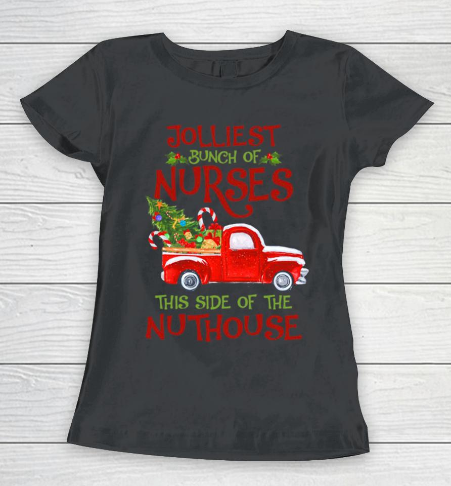 Jolliest Bunch Of Nurses This Side Christmas Women T-Shirt