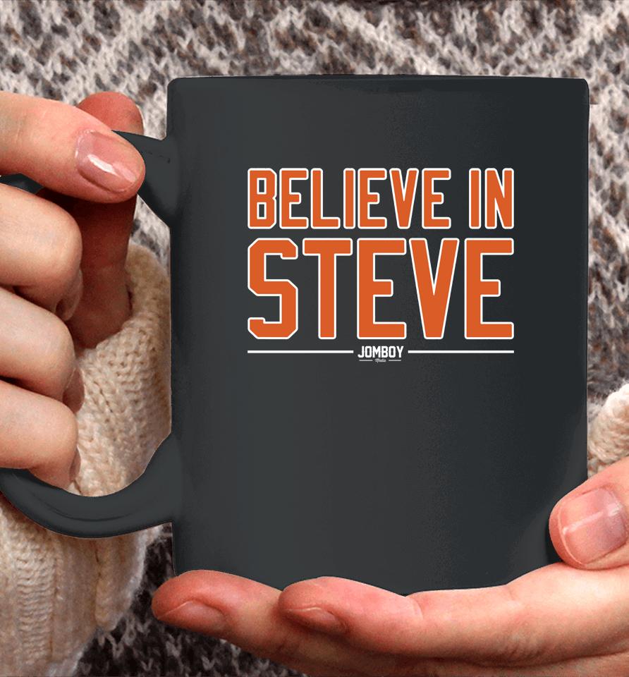 Jomboy Media Merch Believe In Steve Coffee Mug