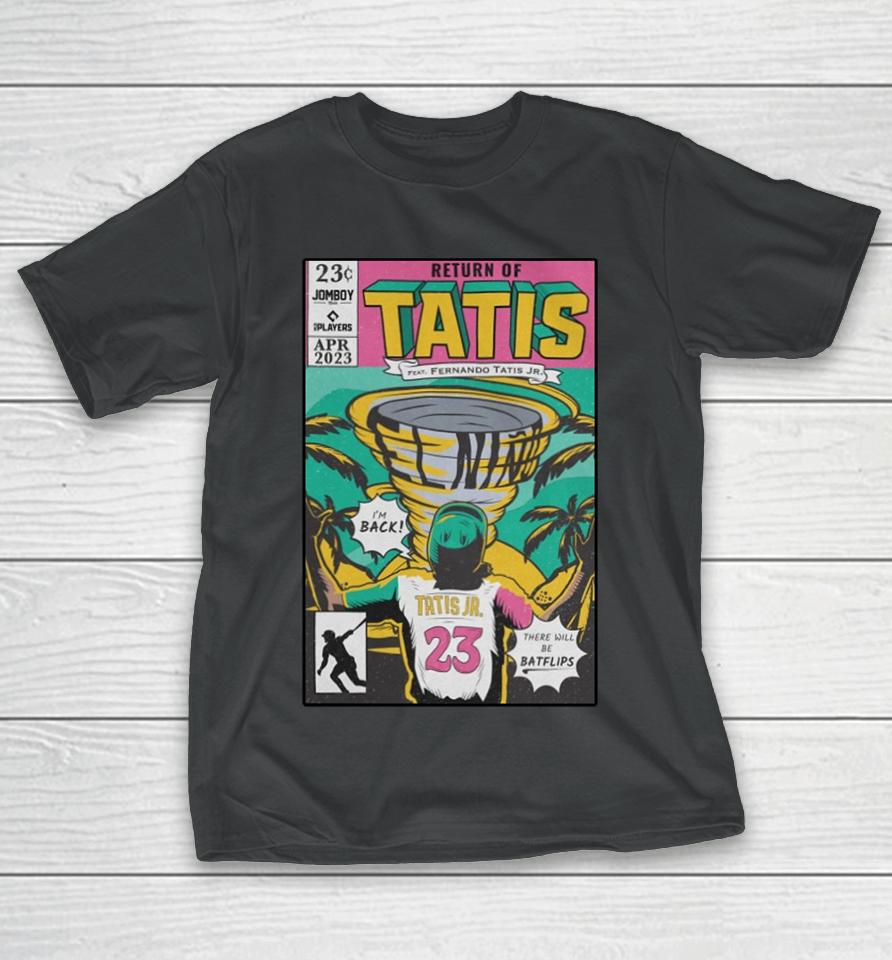 Jomboy Media Merch Return Of Tatis Feat Fernando Tatis Jr T-Shirt