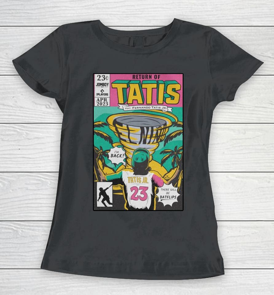 Jomboy Media Merch Return Of Tatis Feat Fernando Tatis Jr Women T-Shirt