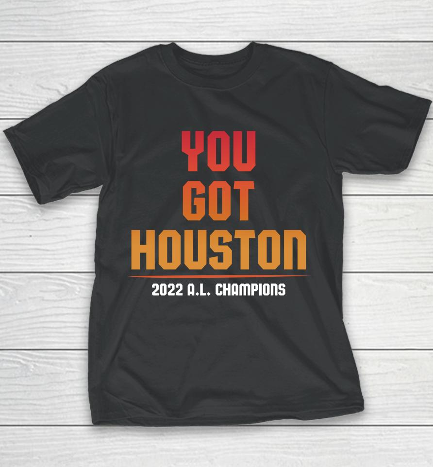 Jomboy Media Shop You Got Houston 2022 Al Champions Youth T-Shirt