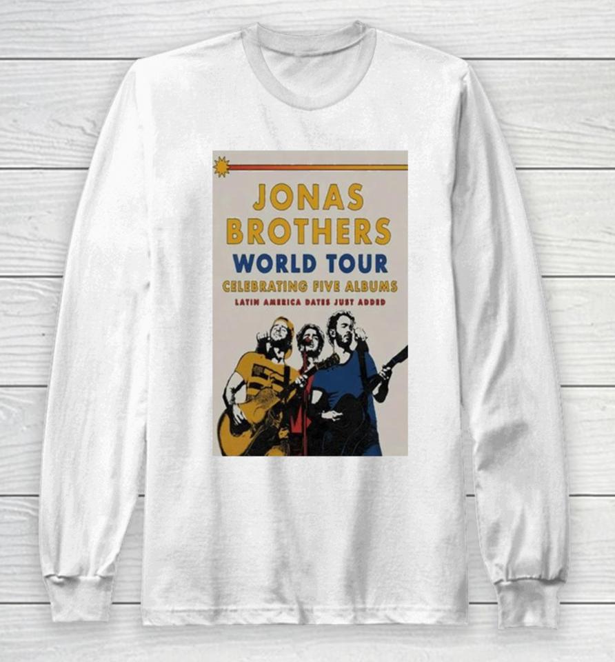 Jonas Brothers World Tour 2024 Celebrating Five Albums Latin America Poste Long Sleeve T-Shirt