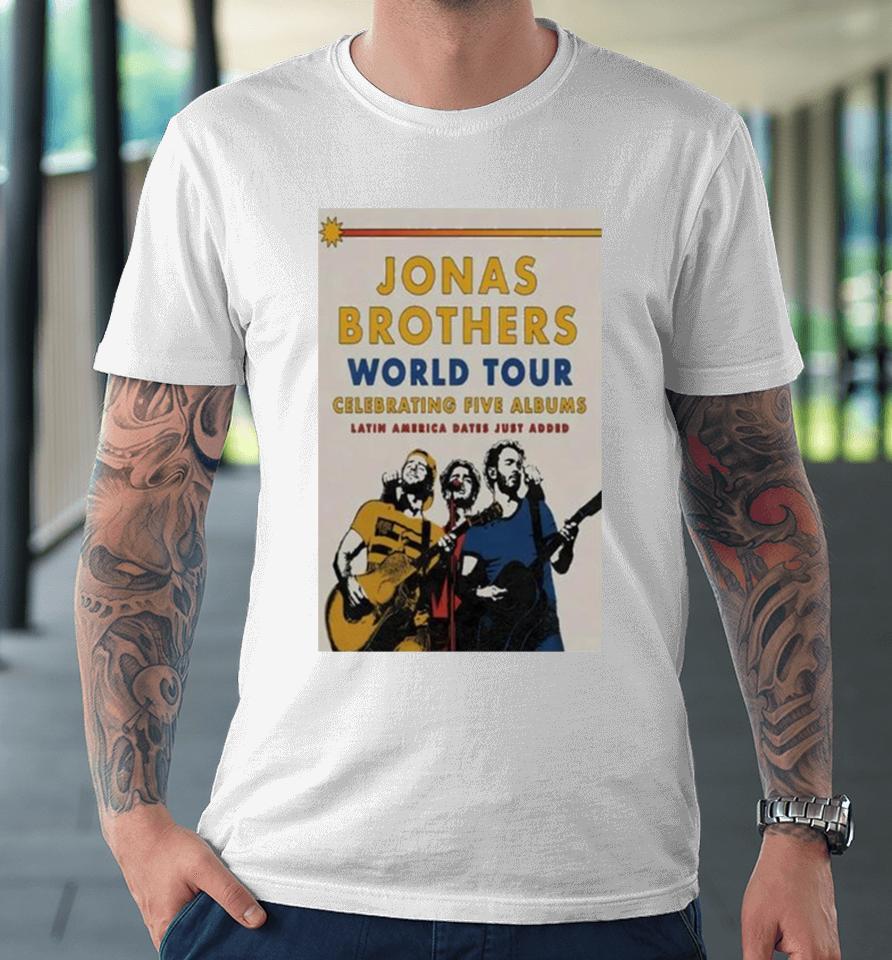 Jonas Brothers World Tour 2024 Celebrating Five Albums Latin America Poste Premium T-Shirt