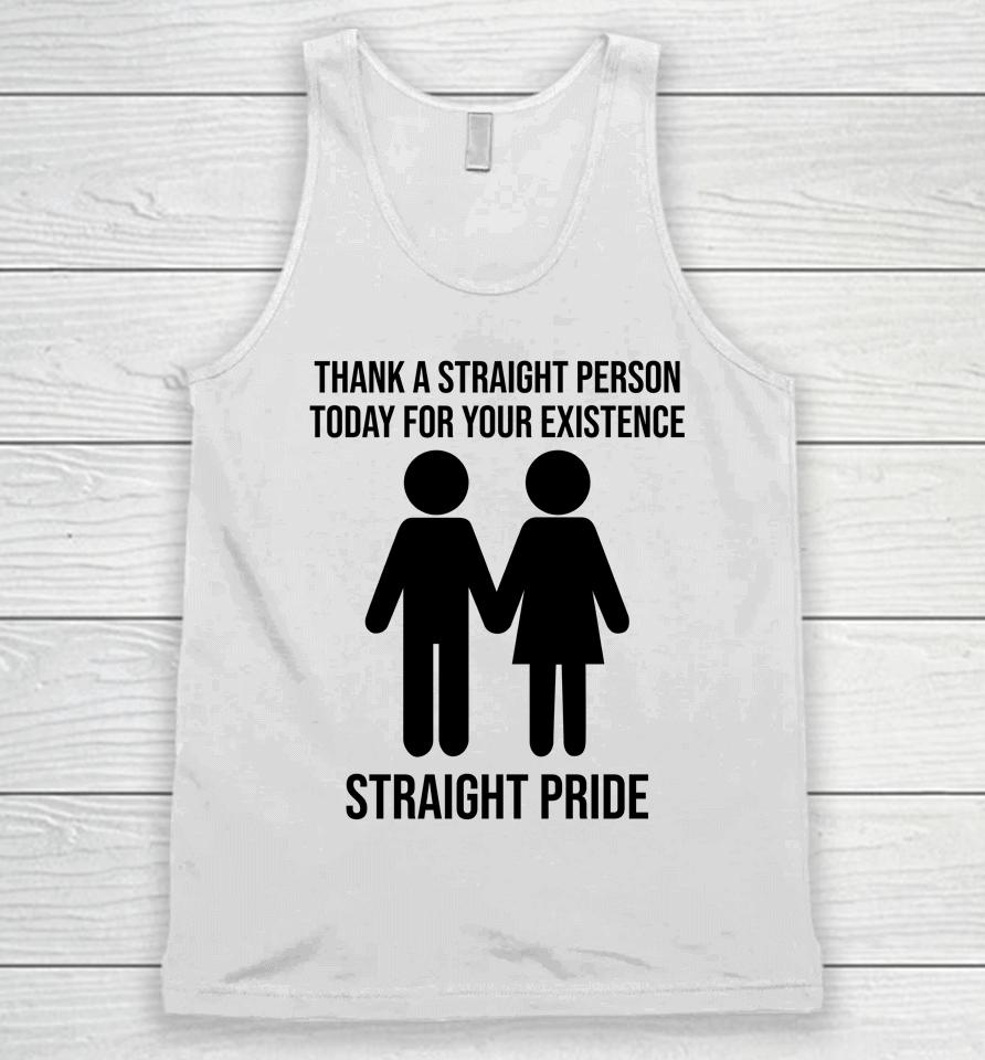 Jonathan Cluett Thank A Straight Person Today For Your Existence Straight Pride Unisex Tank Top
