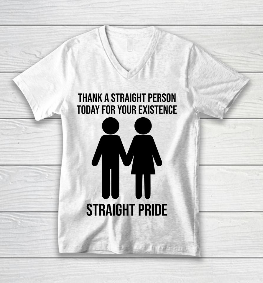 Jonathan Cluett Thank A Straight Person Today For Your Existence Straight Pride Unisex V-Neck T-Shirt