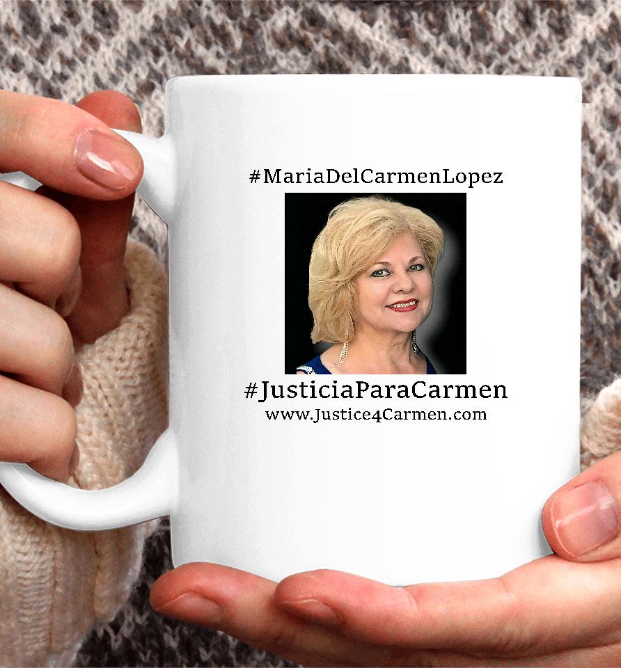 Jose Antonio Lopez Maria Del Carmen Lopez Justicia Para Carmen Coffee Mug