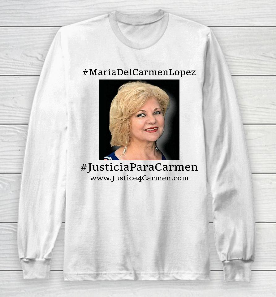 Jose Antonio Lopez Maria Del Carmen Lopez Justicia Para Carmen Long Sleeve T-Shirt