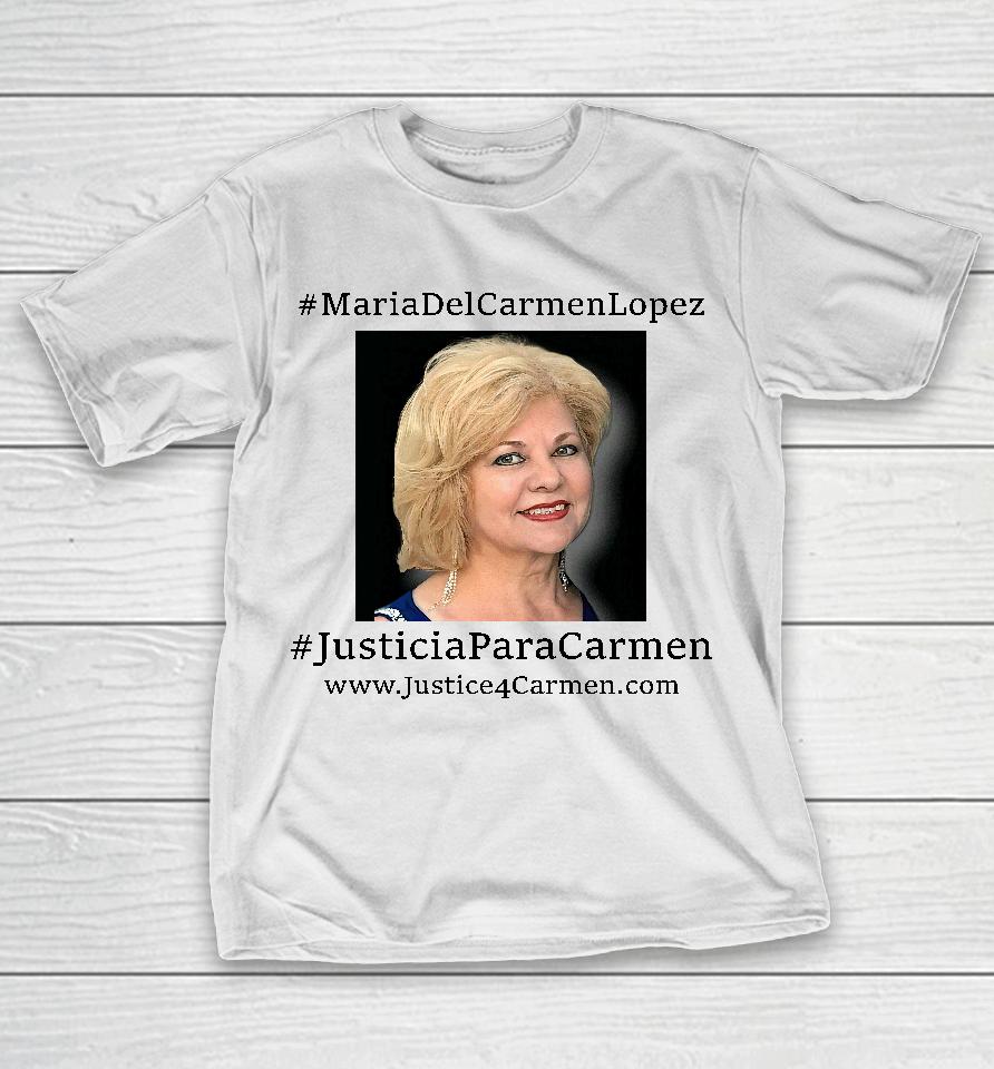 Jose Antonio Lopez Maria Del Carmen Lopez Justicia Para Carmen T-Shirt