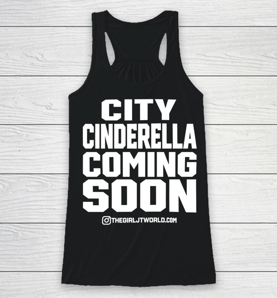 Jtour24 City Cinderella Coming Soon It's Grind Time No Flossing Racerback Tank