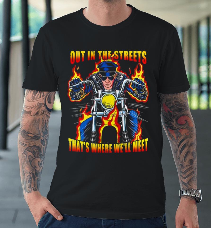 Judas Priest Out In The Streets That’s Where We’ll Meet Premium T-Shirt