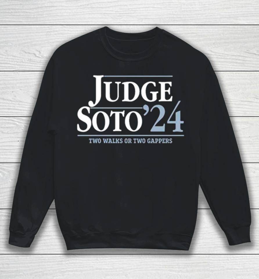 Judge Soto ’24 Two Walks Or Two Gappers Sweatshirt