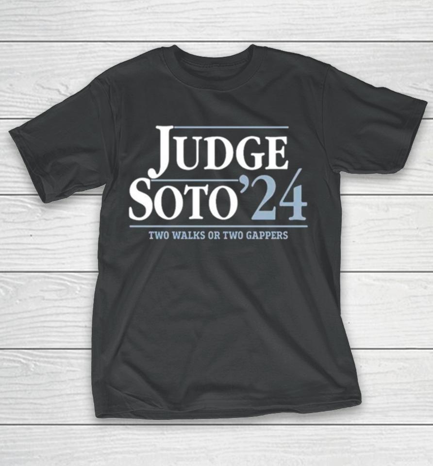 Judge Soto ’24 Two Walks Or Two Gappers T-Shirt