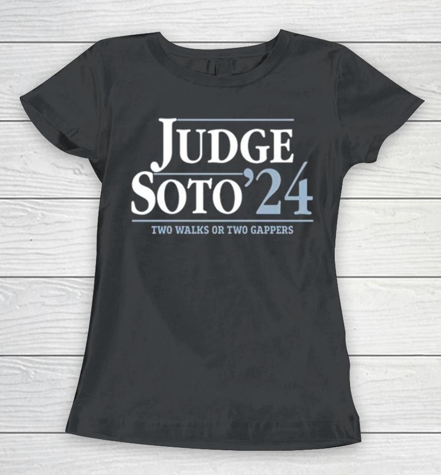 Judge Soto ’24 Two Walks Or Two Gappers Women T-Shirt