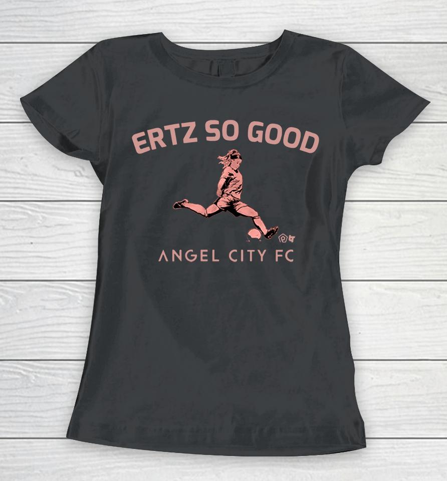 Julie Ertz So Good Angel City Fc Women T-Shirt
