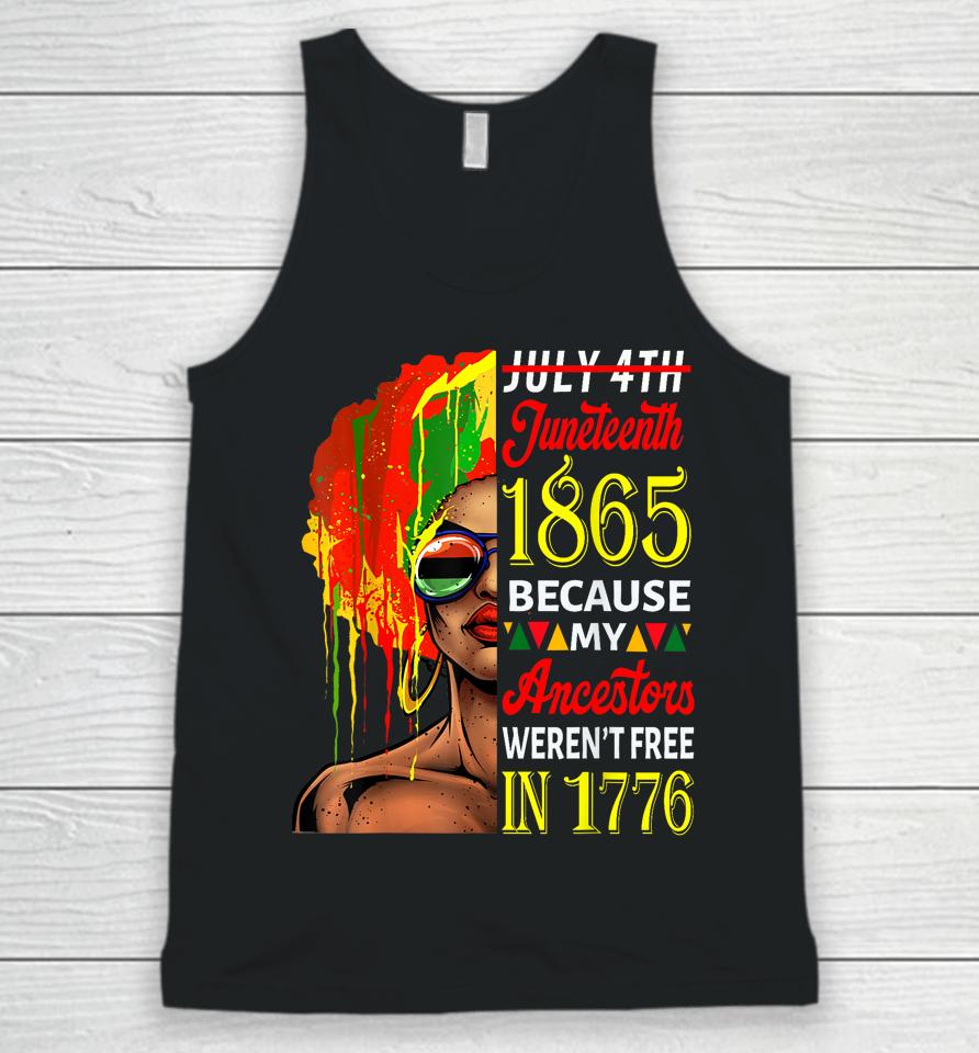 July 4Th Juneteenth 1865 Because My Ancestors Afro Girl Art Unisex Tank Top