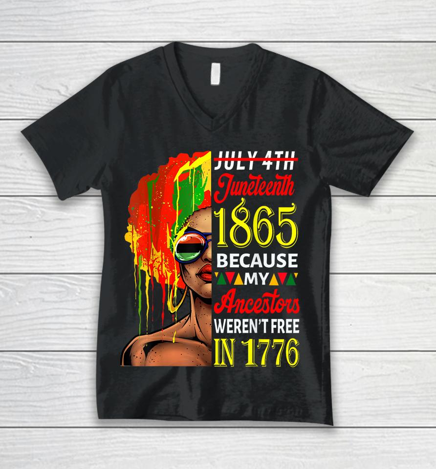 July 4Th Juneteenth 1865 Because My Ancestors Afro Girl Art Unisex V-Neck T-Shirt