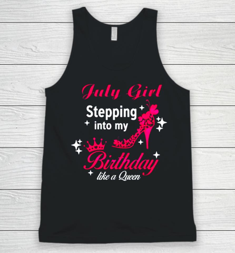 July Girl Birthday Svg Birthday Queen Unisex Tank Top