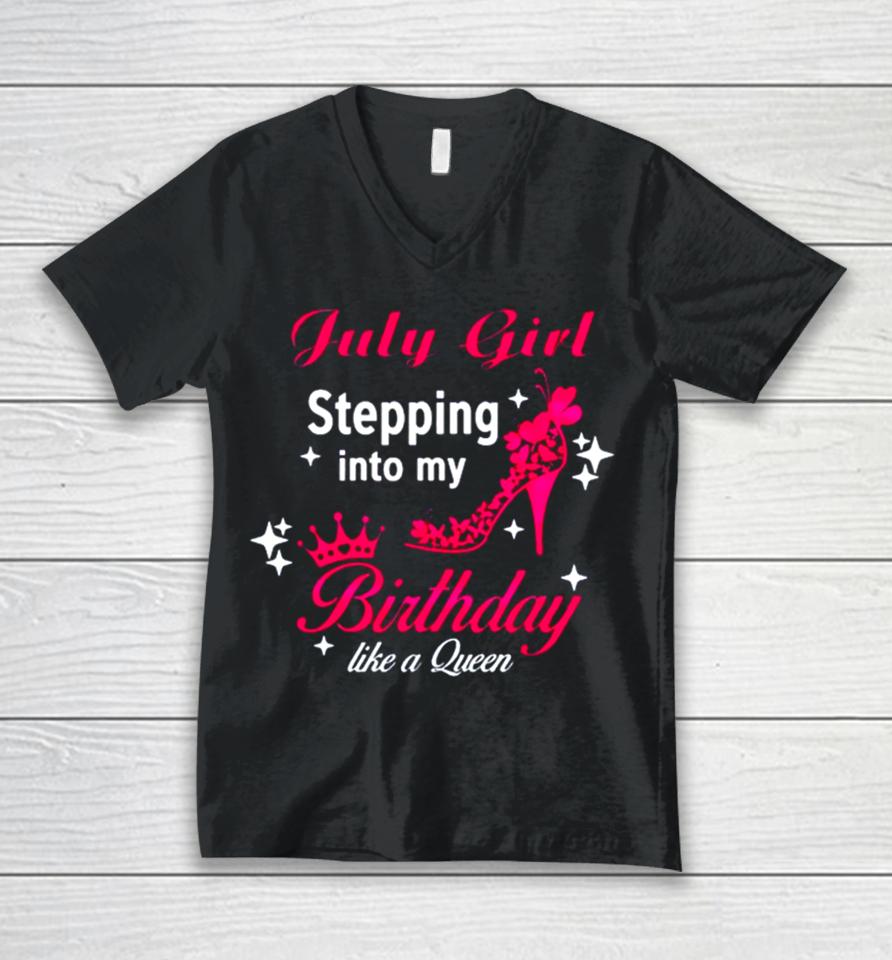 July Girl Birthday Svg Birthday Queen Unisex V-Neck T-Shirt